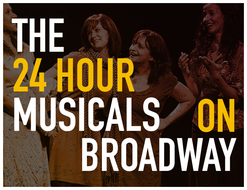 24 Hour Musicals on Broadway